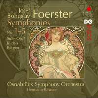 Josef Bohuslav Foerster: Complete Symphonies