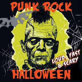 Punk Rock Halloween - Loud, Fast, and Scary!