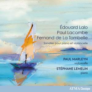 Lalo, Lacombe & Tombelle: Cello Sonatas