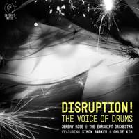Disruption! the Voice of Drums