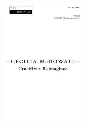 McDowall, Cecilia: Crucifixus Reimagined