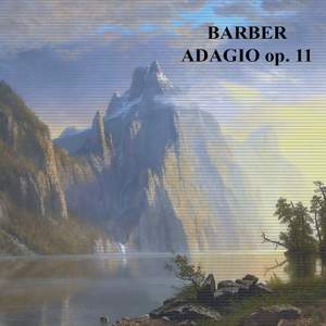 Adagio for Strings, Op. 11 (Remastered 2022)