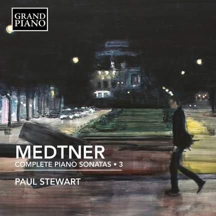 Nikolay Medtner: Complete Piano Sonatas, Vol. 3 - Grand Piano: GP888 ...