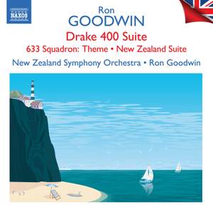 Ron Goodwin: Drake 400 Suite; 633 Squadron: Theme; New Zealand Suite - British Light Music, Vol. 11 Product Image