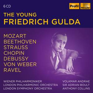 The Young Friedrich Gulda: Mozart, Beethoven, Strauss, Chopin, Debussy, von Weber & Ravel