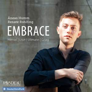 Embrace: Songs By Hensel, Liszt, Ullmann & Grieg