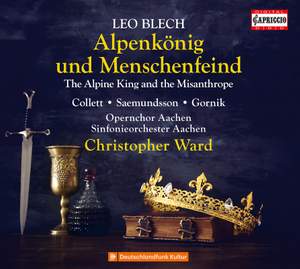 Leo Blech: Alpenkönig und Menschenfeind (The Alpine King and the Misanthrope) Product Image