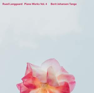 Rued Langgaard: Piano Works, Vol. 4