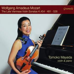 Mozart: The Late Viennese Violin Sonatas K.454, 481 & 526