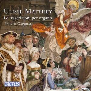 Ulisse Matthey: Organ Transcriptions