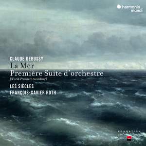 Debussy: La Mer & Première Suite D’orchestre
