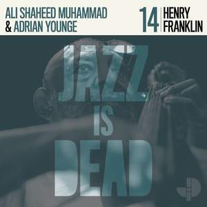 Jazz Is Dead 014: Henry Franklin