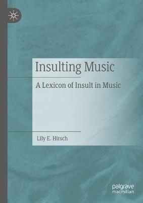 Insulting Music: A Lexicon of Insult in Music