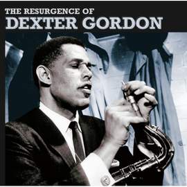 The Resurgence of Dexter Gordon