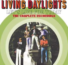 Let's Live For Today - the Complete Recordings