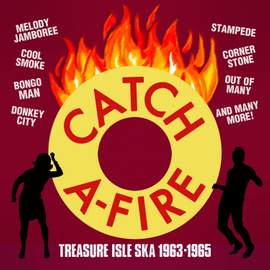 Catch A-Fire - Treasure Isle Ska 1963-1965