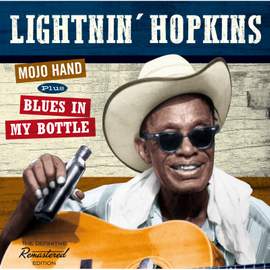 Mojo Hand + Blues in My Bottle