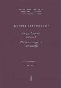 Hvoslef, Ketil : Organ Works Vol. I: Påskevariasjoner, Passacaglia