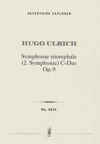 Ulrich, Hugo: Symphonie triomphale (Symphony No. 2) in C major Op. 9