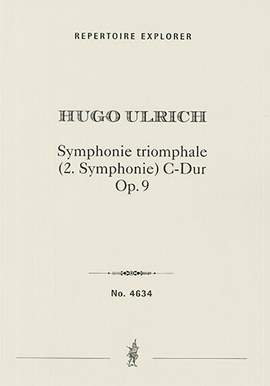 Ulrich, Hugo: Symphonie triomphale (Symphony No. 2) in C major Op. 9