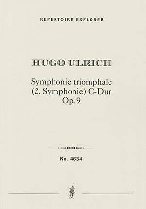 Ulrich, Hugo: Symphonie triomphale (Symphony No. 2) in C major Op. 9