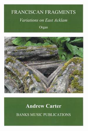Andrew Carter: Franciscan Fragments