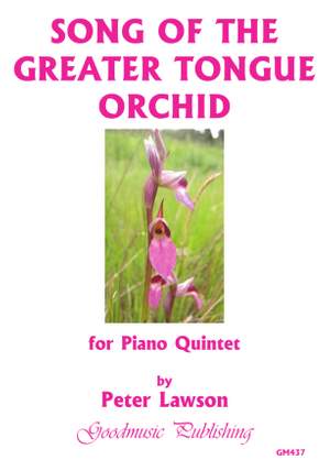 Peter Lawson: Song of the Greater Tongue Orchid