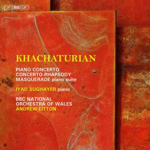 Khachaturian: The Concertante Works for Piano