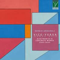 Sergio Armaroli: Vice-Versa - Electronics & Concrete Works