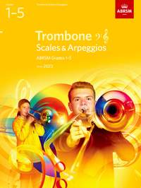 ABRSM: Scales and Arpeggios for Trombone (bass clef and treble clef), ABRSM Grades 1-5, from 2023