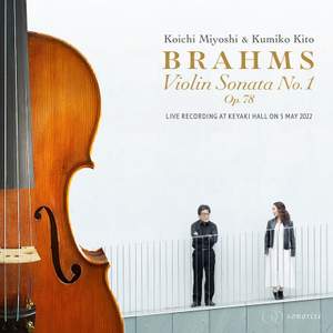 Brahms: Violin Sonata No. 1 in G Major, Op. 78 'Regen' (Live at Keyaki Hall, Japan, 5/5/2022)