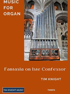 Tim Knight: Fantasia on Iste Confessor