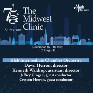 2021 Midwest Clinic: Kleb Intermediate Chamber Orchestra (Live)