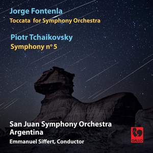 Tchaikovsky: Symphony No. 5 in E Minor, Op. 64 - Fontenla: Toccata for Symphony Orchestra (Live)