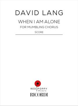 David Lang: When I am Alone