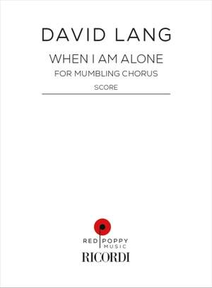 David Lang: When I am Alone