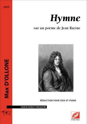 d’Ollone, Max: Hymne, sur un poème de Jean Racine