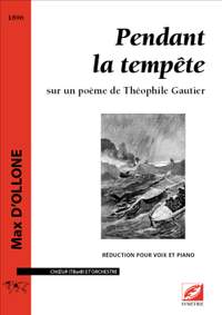 d’Ollone, Max: Pendant la tempête, sur un poème de Théophile Gautier