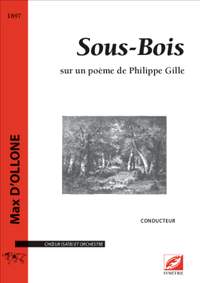 d’Ollone, Max: Sous-bois, sur un poème de Philippe Gille