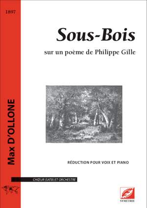 d’Ollone, Max: Sous-Bois, sur un poème de Philippe Gille