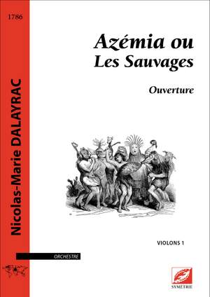 Dalayrac, Nicolas: Azémya ou Les Sauvages, ouverture