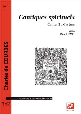 de Courbes, Charles: Cantiques spirituels. Cahier 2 : Carême