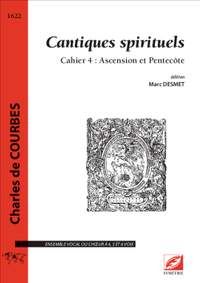 de Courbes, Charles: Cantiques spirituels. Cahier 4 : Ascension et Pentecôte