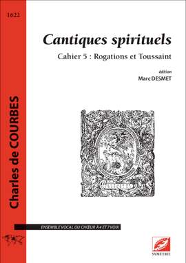 de Courbes, Charles: Cantiques spirituels. Cahier 5 : Rogations et Toussaint