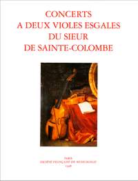 de Sainte-Colombe, Jean: Concerts à deux violes esgales