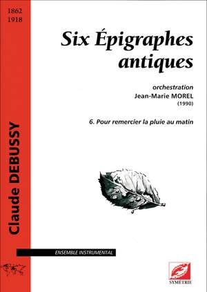 Debussy, Claude: Six Épigraphes antiques, 6. Pour remercier la pluie au matin