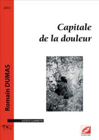 Dumas, Romain: Capitale de la douleur