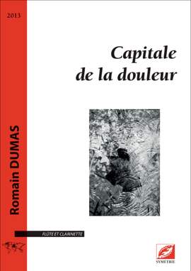 Dumas, Romain: Capitale de la douleur