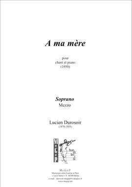 Durosoir, Lucien: À ma mère, pour chant et piano