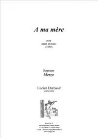 Durosoir, Lucien: À ma mère, pour chant et piano